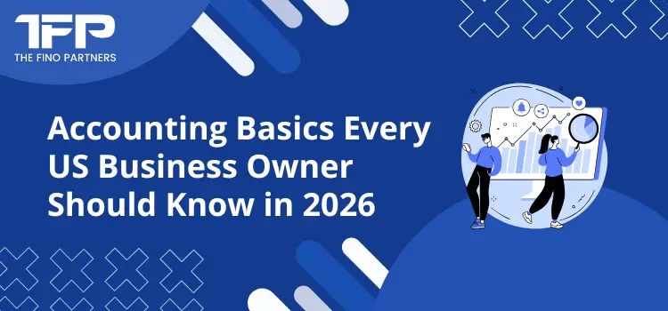 Accounting Basics Every US Business Owner Should Know in 2026